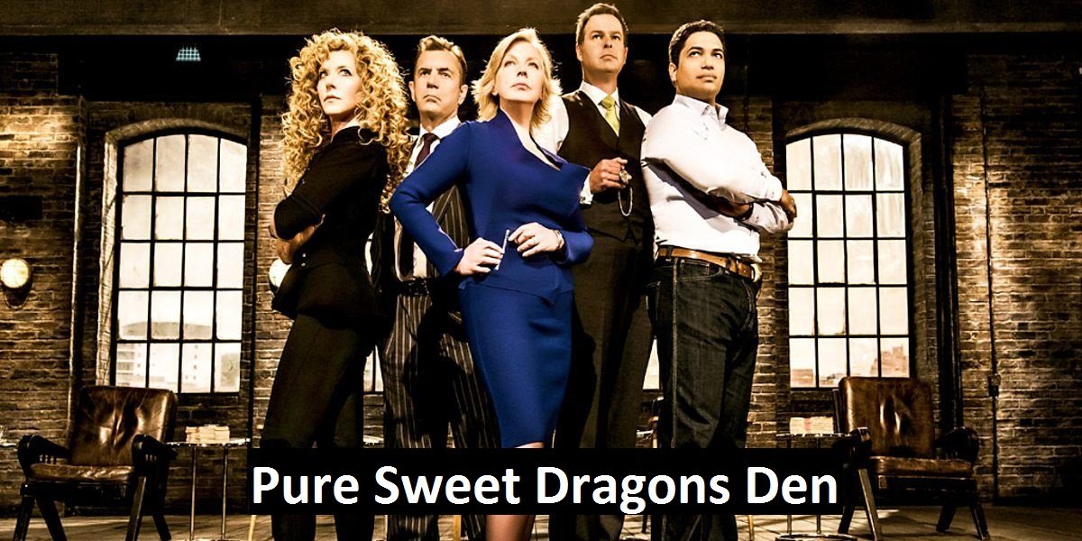 Pure Sweet Dragons Den