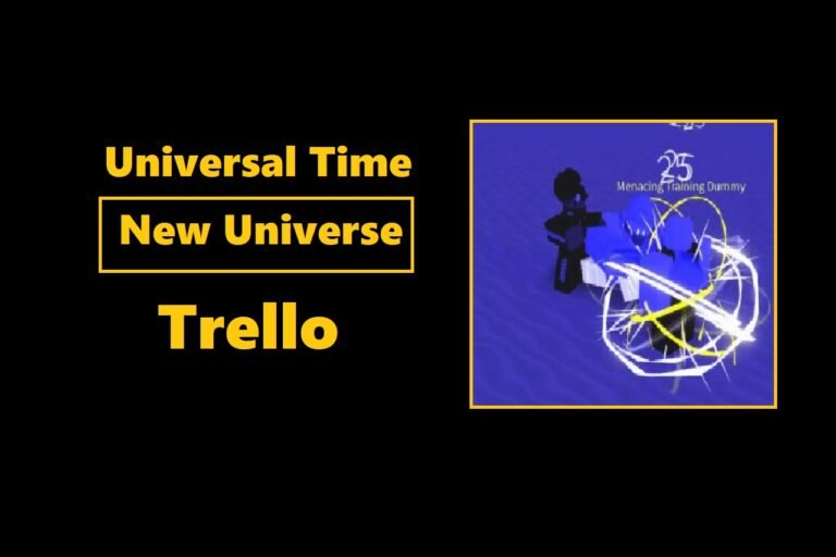 A Universal Time New Universe Trello [2022] New Updates