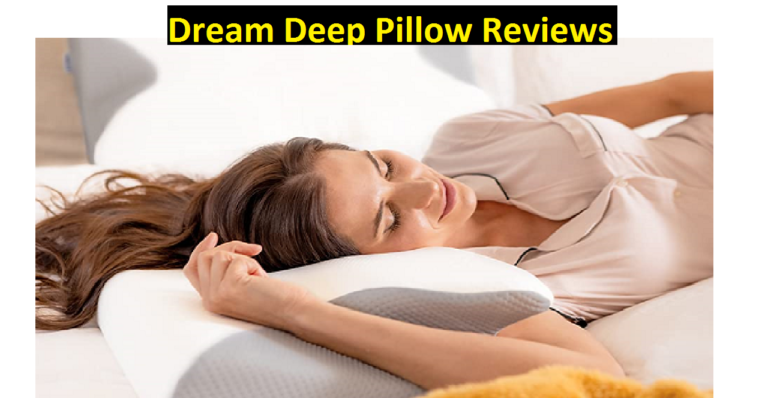 Dream Deep Pillow Reviews [2022]: Does Dream Deep Pillow Really Work?