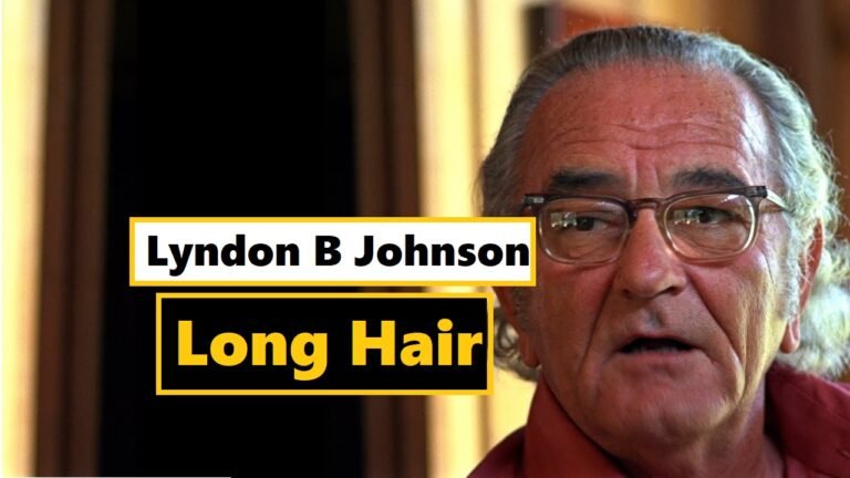 Lyndon B Johnson (LBJ)’s Wild Ex-President Hair: Interesting Facts