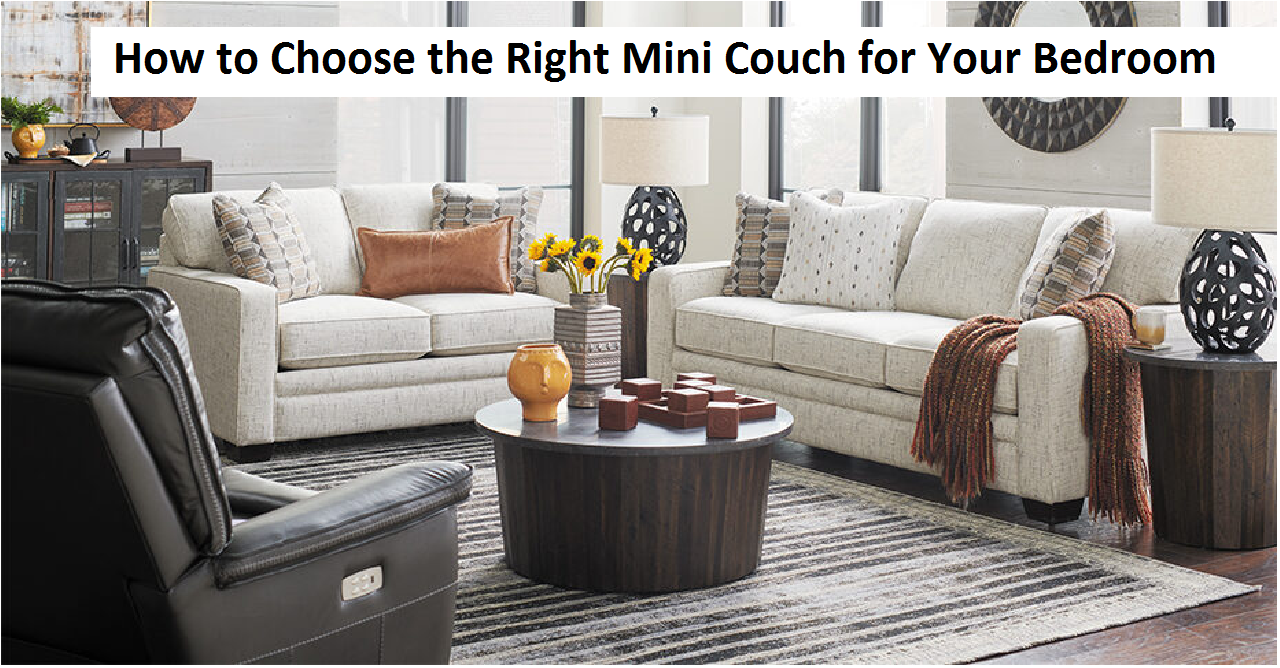 How to Choose the Right Mini Couch for Your Bedroom