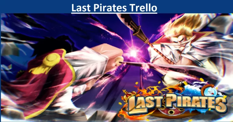 Last Pirates Trello: Get Updates on the Latest Roblox Game