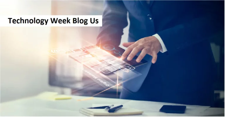 Technology Week Blog Us (2022): Everything You Need to Know!