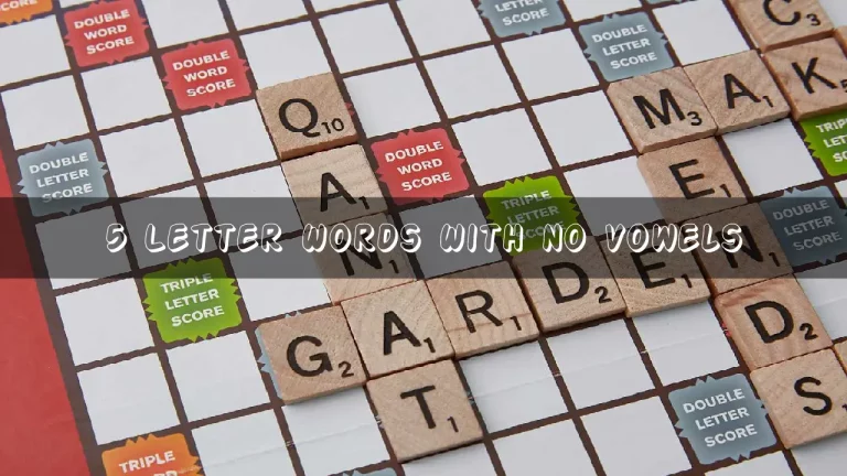 5 Letter Words With no Vowels (Nov) The Ultimate Guide