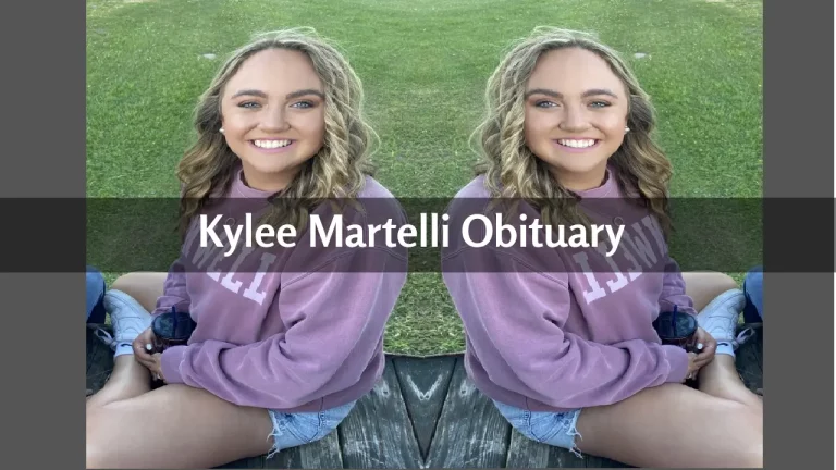 Kylee Martelli Obituary (2022) Explorer The Details!